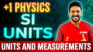 Plus One Physics | Chapter 1 | Units and Measurements | Part 1 | SI UNITS | Exam Winner