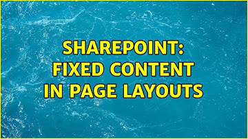Sharepoint: Fixed content in page layouts (2 Solutions!!)