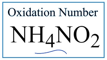 How to find the Oxidation Number for N in NH4NO2     (Ammonium nitrite)