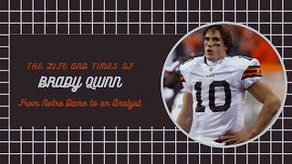 The Life And Times Of Brady Quinn