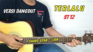 Chord Gitar - Terlalu - ST 12 | Tutorial Gitar (Versi Dangdut)