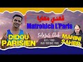 Didou Parisien 2022 Go3di M3aya Matrohich L Paris عمري ديري سلفي Avec Manini Saher Live Solazur Didou Parisien 2022 Go3di M3aya Matrohich L Paris عمري ديري سلفي Avec Manini Saher Live Solazur