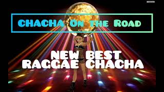 #100 CHACHA ON THE ROAD 🔥NEW BEST RAGGAE CHACHA #raggae #challenge #chacha #baby