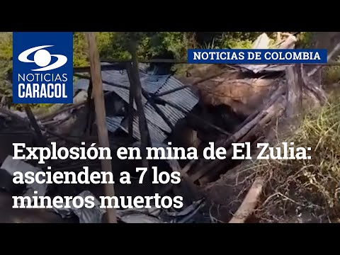 Explosión en mina de El Zulia: ascienden a 7 los mineros muertos