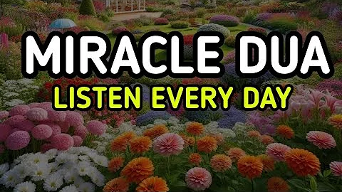 THIS MIRACLE DUA WILL MAKE DIFFICULT THINGS EASY AND REMOVE PROBLEMS