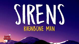 Rag'n'Bone Man - Sirens (Lyrics)