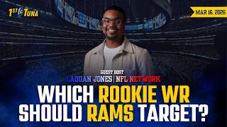 Which rookie WR should the Rams draft? | LaQuan Jones from NFL Network joins
