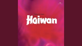 O Hamdam Jhumle Jara (Haiwan / Soundtrack Version)