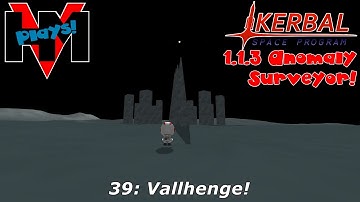 HMV Plays KSP 1.1.3 Anomaly Surveyor! 38: Vallhenge!