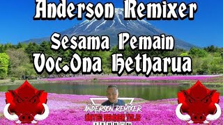 Download Lagu Anderson'Remixer (Sesama Pemain Voc.Ona Hetharua)Mix 2020 Download Lagu Anderson'Remixer (Sesama Pemain Voc.Ona Hetharua)Mix 2020