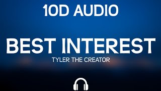 Tyler The Creator - Best Interest (10D Audio)