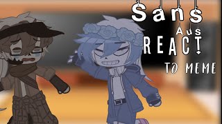 //Sans AUs react to memes//Undertale AU//By:Kai