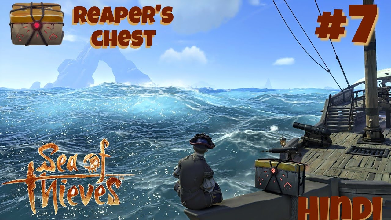 SEA OF THIEVES I GOT IT REAPER'S BOUNTY CHEST 7 AMAZING ADVENTURE