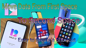 Move Data From First Space to Second Space Easy for xiaomi phone