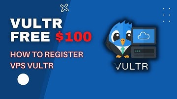 How To Register Vps Vultr & Get 100$ For Free