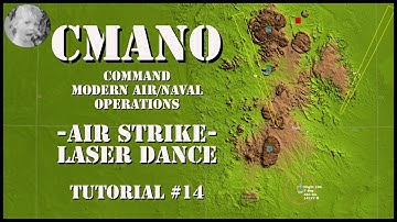 Command Modern Air/Naval Operations - Laser Dance - Tutorial #14