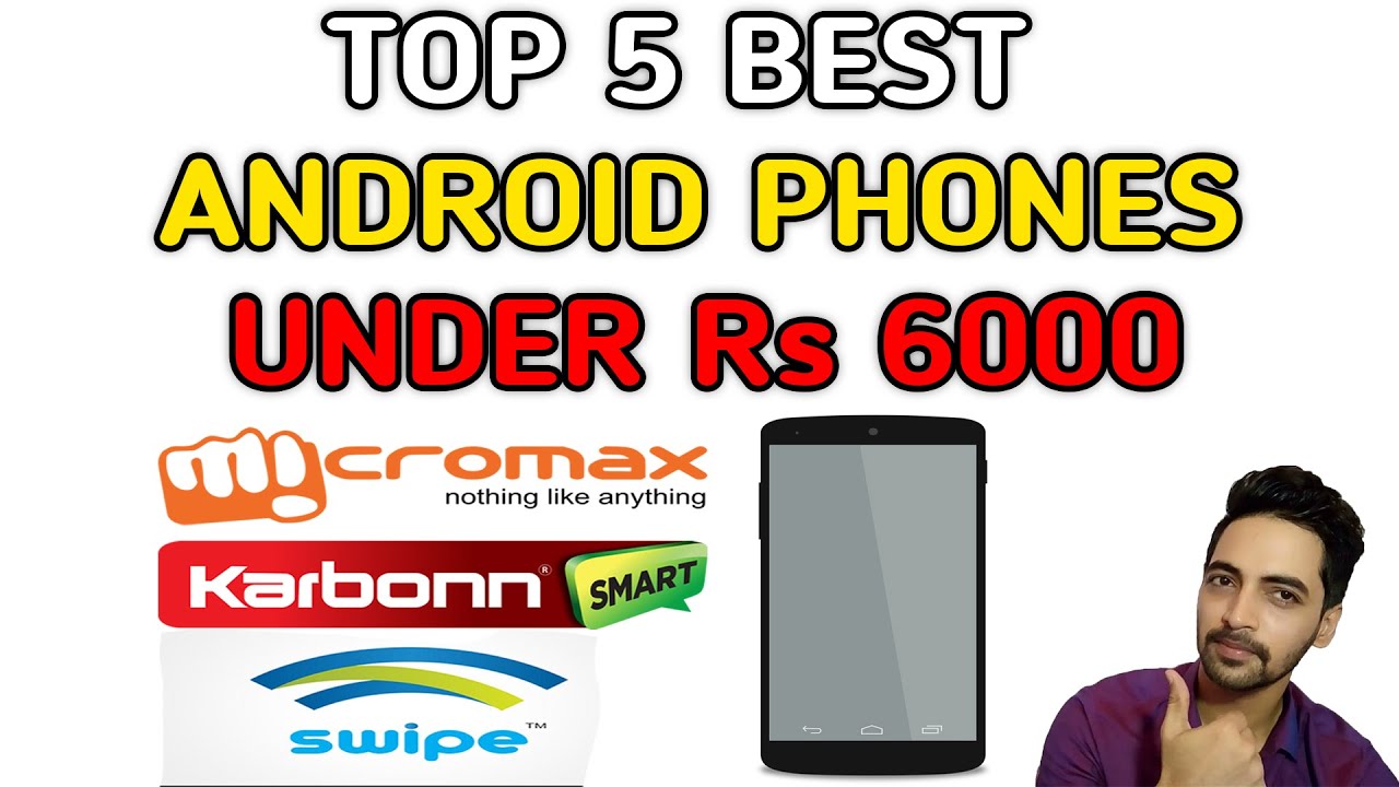 Top 5 Best Android Phones Under Rs/- 6000 (ARE YOU CONFUSED?) - Sunday Series #6 techno ruhez website