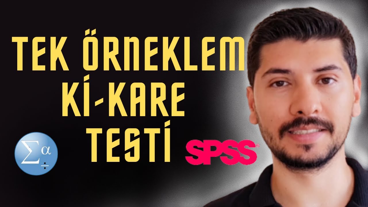TEK ÖRNEKLEM Kİ-KARE TESTİ YORUMLAMA ve RAPORLAMA- Non Parametrik Testler- İstatistik ve Analiz