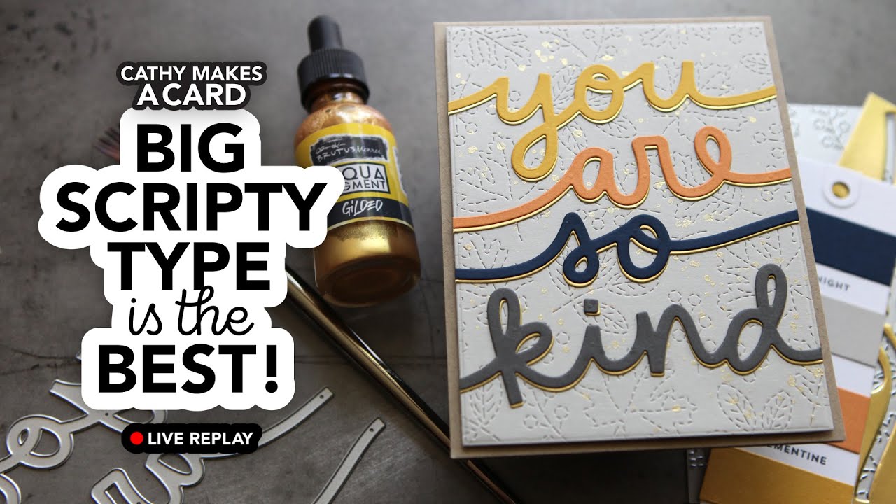 🔴 Cathy Makes a Card Live: Big Scripty Type is fabulous! - YouTube