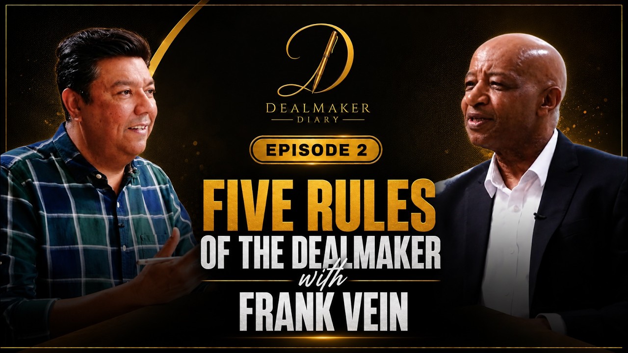Dealmaker Diary Episode 2 — Five Rules of the Dealmaker, with Frank Vein