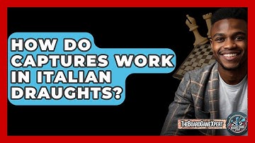 How Do Captures Work In Italian Draughts? - The Board Game Xpert