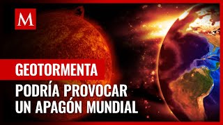 Qué es una geotormenta, fenómeno astronómico