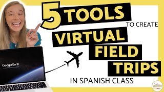 5 Tools You Could Use to Create a Virtual Field Trip
