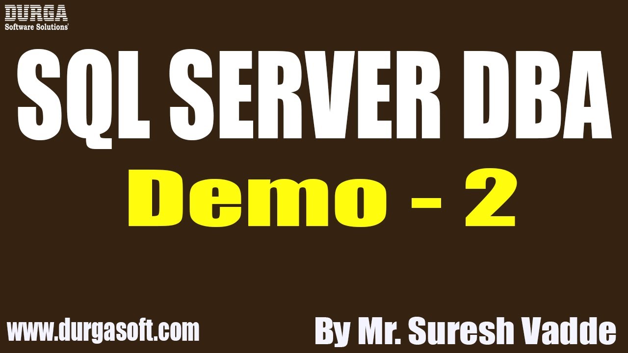 SQL SERVER DBA tutorials || Demo - 2 || by Mr. Suresh Vadde On 21-10 ...
