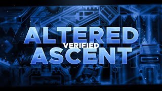 Altered Ascent Verified Extreme Demon By Prism And More Geometry Dash