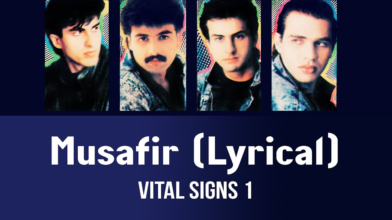 Musafir Lyrical   Vital Signs 1