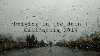 Driving on a Rainy day | California 2019