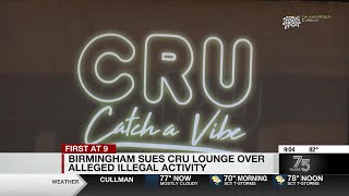Birmingham sues CRU Lounge over alleged illegal activity