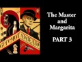 The Master and Margarita - #3/33 - Mikhail Bulgakov - Ма́стер и Маргари́та - AUDIO