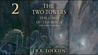 The Two Towers Part 2 by J.R.R Tolkien - Rob Inglis - Fantasy Audiobook Full