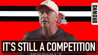 TODD MONKEN SAYS BROWNS QB COMPETITION IS STILL ON FOR NOW