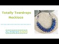 Totally Teardrops Necklace (or Bracelet)