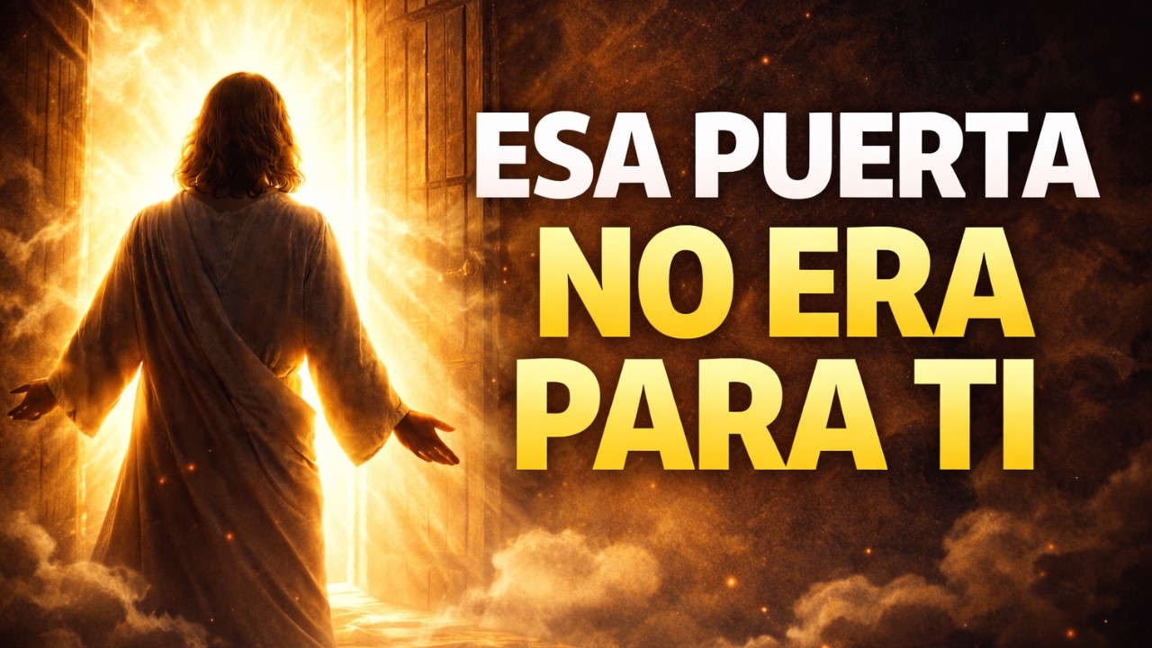Hay Una Puerta Que Dios No Te Dejó Abrir - Y Gracia a Eso