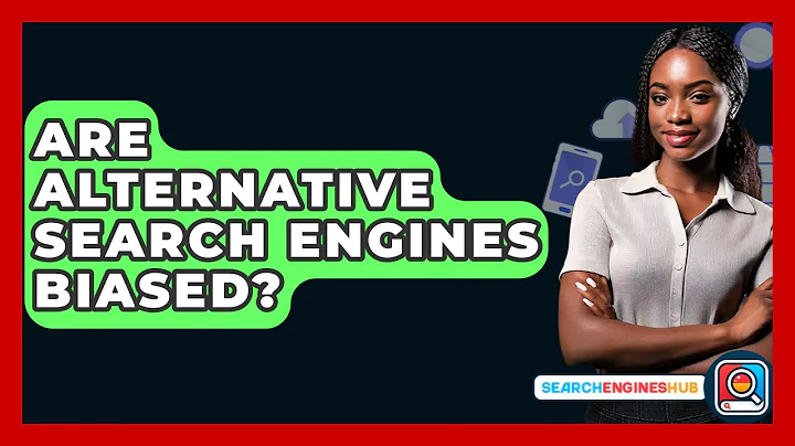 Are Alternative Search Engines Biased? - SearchEnginesHub.com