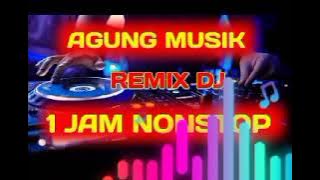 REMIX AGUNG MUSIK 1 JAM NONSTOP‼️tanpa iklan