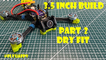 2025 Freestyle 3.5 Inch on-board DVR drone build in details. Part 2 - Components Dry Fit