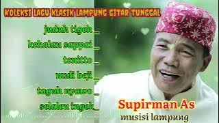 Album klasik lampung gitar tunggal abung terbaik 90'an_ Spesial Supirman as _ Lampung utara