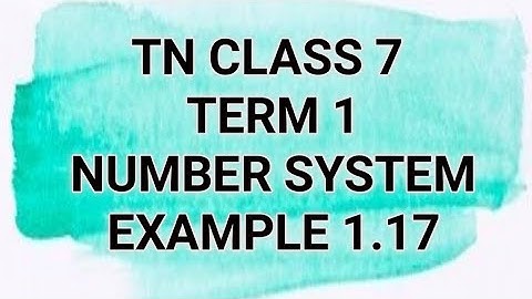TN CLASS 7 | Maths Term 1 | Number system | Example 1.17