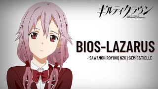 Guilty crown - Bios LaZaRuS | SawanoHiroyuki[nZk]:Gemie&Tielle - 2020 version