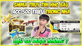 Shima Truy Tìm Kho Báu Bé Lâm Trong Nhà, Liệu Có Được Acc 500 Triệu ?