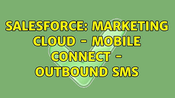 Salesforce: Marketing Cloud - Mobile Connect - Outbound SMS