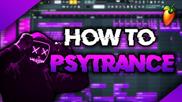 How To PSYTRANCE - FL Studio 20 Tutorial
