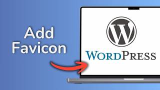 How to Add a Favicon to a WordPress Site - Full Guide