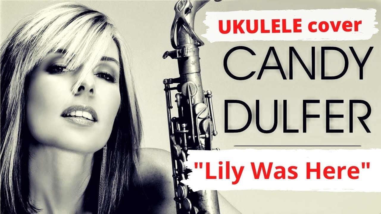Candy Dulfer Lily Was Here ukulele cover chords на укулеле YouTube