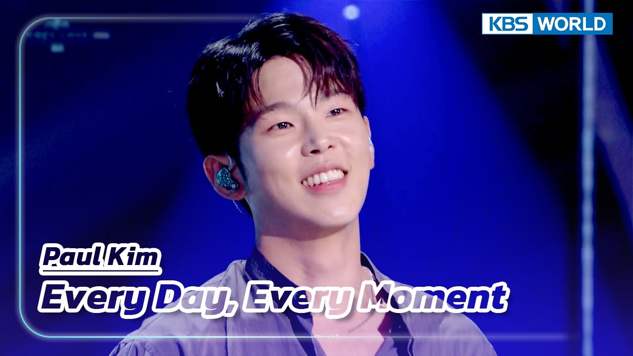 Every Day, Every Moment - Paul Kim (The Seasons) | KBS WORLD TV 230317 -  YouTube