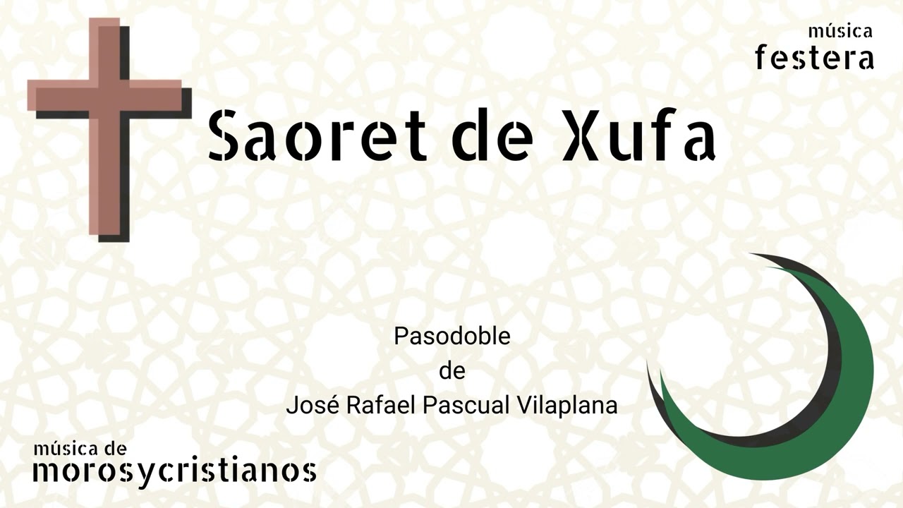 Saoret de Xufa   José Rafael Pascual Vilaplana   Pasodoble Moros y Cristianos Música Festera 1